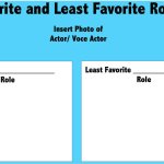 favorite and least favorite roles by blank actor