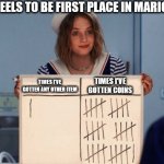 coins | HOW IT FEELS TO BE FIRST PLACE IN MARIO KART 8:; TIMES I'VE GOTTEN ANY OTHER ITEM; TIMES I'VE GOTTEN COINS | image tagged in stranger things whiteboard,mario kart,mario kart 8,1st place,1st,coin | made w/ Imgflip meme maker