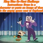 King Dice Co-Host Challenge meme