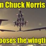 Chuck Norris | When Chuck Norris flies; He chooses the wingtip seat | image tagged in chuck norris airplanes split | made w/ Imgflip meme maker