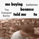 Energizer Bunny batteries | batteries; The Energizer Bunny | image tagged in gifs,batteries,battery,energizer bunny,blank white template,memes | made w/ Imgflip video-to-gif maker