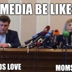 Man and woman microphone | MEDIA BE LIKE:; DADS LOVE; MOMS LOVE | image tagged in man and woman microphone | made w/ Imgflip meme maker