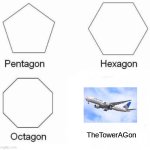 jhdbdhbds | TheTowerAGon | image tagged in memes,pentagon hexagon octagon | made w/ Imgflip meme maker