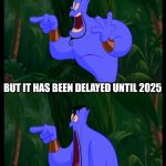 Aladdin Surprised Genie Jaw Drop | LITTLE NIGHTMARES 3 WAS ORIGINALLY GOING TO BE RELEASED IN 2024; BUT IT HAS BEEN DELAYED UNTIL 2025; WHY, BANDAI NAMCO, WHY? | image tagged in aladdin surprised genie jaw drop,little nightmares,bandai namco,delayed,postponed | made w/ Imgflip meme maker