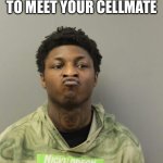 You know he gonna wanna kiss | WHEN YOU’RE PREPARING TO MEET YOUR CELL MATE | image tagged in mugshot,kiss,jail,funny,memes,ftw | made w/ Imgflip meme maker