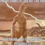 Super cool fucking dinosaur meme