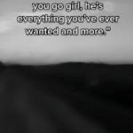 "here you go girl..."