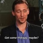 Tom Hiddleston therapy GIF Template