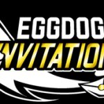 Eggdog Invitational