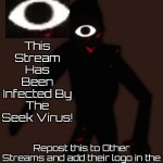 infect otherss | image tagged in seek virus | made w/ Imgflip meme maker