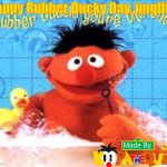 Happy Rubber Ducky Day, Everyone! | Happy Rubber Ducky Day, imgflip! | image tagged in rubber ducky,sesame street | made w/ Imgflip meme maker