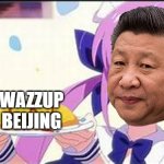 Xi Jinping (president of PRC[Mainland China]) - "WAZZUP BEIJING" | WAZZUP BEIJING | image tagged in minato aqua holding a plate,chinese,china,happy new year | made w/ Imgflip meme maker