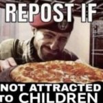 Repost if not attracted to children meme