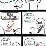 Every gen z child | EVERY CHILD THESE DAYS; IM A SKIBIDI TOILET | image tagged in billy what have you done | made w/ Imgflip meme maker