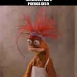 This lineup is a death wish | MY NEXT SESSION CLASSES LINEUP
-FRENCH SEC 5
-MATH SEC 5
-CHEMISTRY SEC 5
PHYSICS SEC 5; MY HONEST REACTION: | image tagged in pepe the king prawn | made w/ Imgflip meme maker