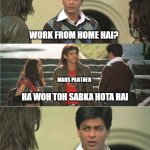 Laxman Meme | WORK FROM HOME HAI? MARS PARTNER; HA WOH TOH SABKA HOTA HAI; SABKA NAHI HOTA LAXMAN | image tagged in laxman meme | made w/ Imgflip meme maker