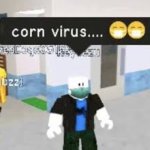 Corn virus…. ??