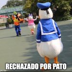 Rachazado por pato | RECHAZADO POR PATO | image tagged in goofy donald duck daisy duck | made w/ Imgflip meme maker