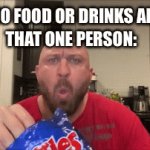 Every time | SIGN: NO FOOD OR DRINKS ALLOWED; THAT ONE PERSON: | image tagged in gifs,relatable,relatable memes,lol so funny,funny memes | made w/ Imgflip video-to-gif maker