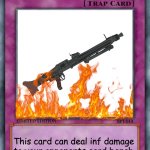 trap card | MG-42; This card can deal inf damage to your opponents card bench | image tagged in trap card | made w/ Imgflip meme maker