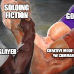 btw steve is holding the others at gunpoint | SOLOING FICTION; GOKU; CREATIVE MODE STEVE 
/W COMMANDS; DEMONSLAYER | image tagged in epic handshake three way | made w/ Imgflip meme maker