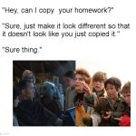 Space Goonies | image tagged in hey can i copy your homework | made w/ Imgflip meme maker