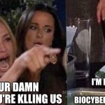 #mRNA #NOTaVAX = #BioCyberInterface #IoMT | PUT ON YOUR DAMN FACEDIAPER YOU'RE KLLING US; I'M EATIN' BIATCHES GO GET UR BIOCYBERINTERFACE BOOSTER | image tagged in woman yelling at cat | made w/ Imgflip meme maker