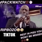 rip bozo tiktok | TIKTOK | image tagged in smoking that pack | made w/ Imgflip meme maker