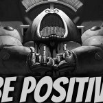 Be Positive meme