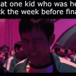 I’VE FAILED THESE TESTS BEFORE | That one kid who was held back the week before finals: | image tagged in gifs,squid games,stop reading the tags,no one hides things in the tags anymore | made w/ Imgflip video-to-gif maker