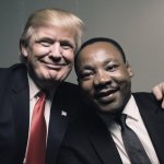 Trump and MLK Jr. Brothers from another mother