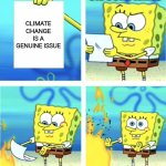 California is on fire thanks to them | OIL COMPANIES; CLIMATE CHANGE IS A GENUINE ISSUE | image tagged in spongebob burning paper,climate change,oil | made w/ Imgflip meme maker