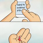 Hard to swallow pills template