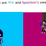 Kris & spamton views on X template