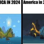 America currently | AMERICA IN 2024; America in 2025 | image tagged in split | made w/ Imgflip meme maker