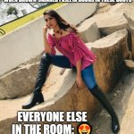 Hot Pajeeta | WHEN BROWN-SKINNED PAJEETA ROCKS IN THESE BOOTS; EVERYONE ELSE IN THE ROOM: 😍 | image tagged in hot pajeeta | made w/ Imgflip meme maker