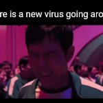 Pov 2025 | "There is a new virus going around" | image tagged in gifs,memes | made w/ Imgflip video-to-gif maker