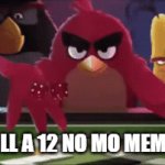 oops | IF I ROLL A 12 NO MO MEMES 4 U | image tagged in gifs,angry birds dice roll | made w/ Imgflip video-to-gif maker