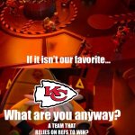 Bills vs Chiefs be like | A TEAM THAT RELIES ON REFS TO WIN? TEAM THAT RELIES ON REFS TO WIN | image tagged in just look in the mirror,memes,funny,nfl,football,sports | made w/ Imgflip meme maker