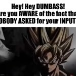 hey dumbass