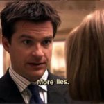more lies