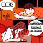 Vinyl Records | BLOCK; IT’S CRAZY ALBUMS ARE MAKING A COMEBACK. I REMEMBER BACK WHEN TAPES AND CDS CAME OUT AND EVERYONE GOT RID OF THEIR ALBUMS, NOW ALBUMS ARE BACK | image tagged in boy texts girl at night,vinyl,records,texting | made w/ Imgflip meme maker