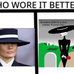 Hat | image tagged in who wore it better,hats,melania trump,funeral,inauguration | made w/ Imgflip meme maker