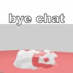 bye chat meme