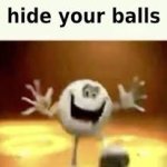 hide your balls meme