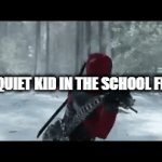 pov the quiet kid | THE SCHOOL BULLY; POV THE QUIET KID IN THE SCHOOL FIGHT | image tagged in gifs,deadpool,wolverine,marvel,quiet kid | made w/ Imgflip video-to-gif maker