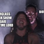 AJ Styles & Undertaker | THE BIOSOCK TWINS; THE HOURGLASS CUTIEMARK SHOW THAT SAID PONY IS A TIME LORD | image tagged in aj styles undertaker | made w/ Imgflip meme maker