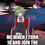 This is the best day ever! | ME WHEN I TURN 18 AND JOIN THE HERITAGE FOUNDATION | image tagged in gifs,monaca,dancing,happy day | made w/ Imgflip video-to-gif maker