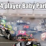 Get Mario Karted, Son! | 24 player Baby Park | image tagged in car crash | made w/ Imgflip meme maker