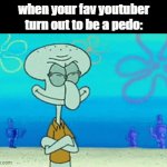 can't stay away from children (°ロ°) | when your fav youtuber turn out to be a pedo: | image tagged in gifs,youtube,relatable | made w/ Imgflip video-to-gif maker